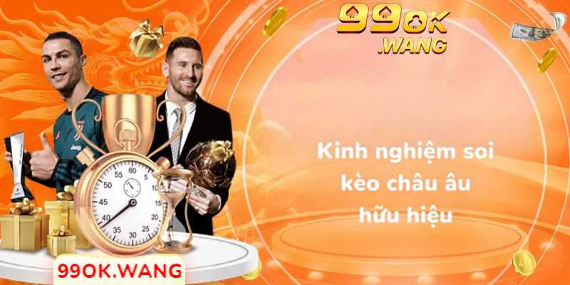 Kinh nghiệm soi kèo châu âu hữu hiệu