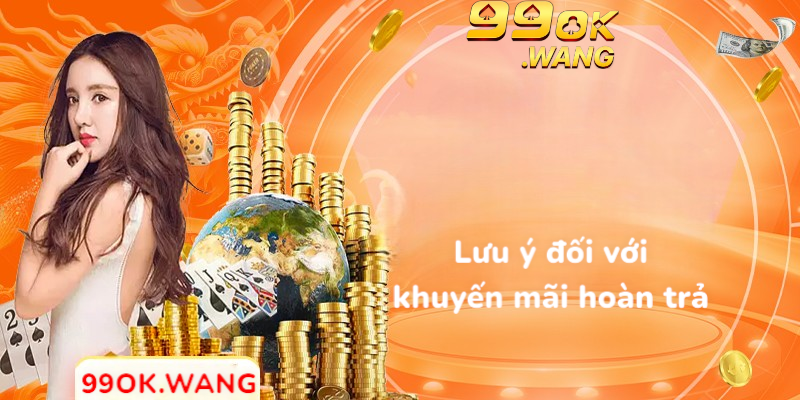 Lưu ý đối với khuyến mãi hoàn trả