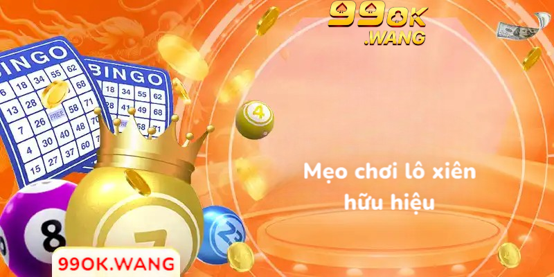 Mẹo chơi lô xiên hữu hiệu