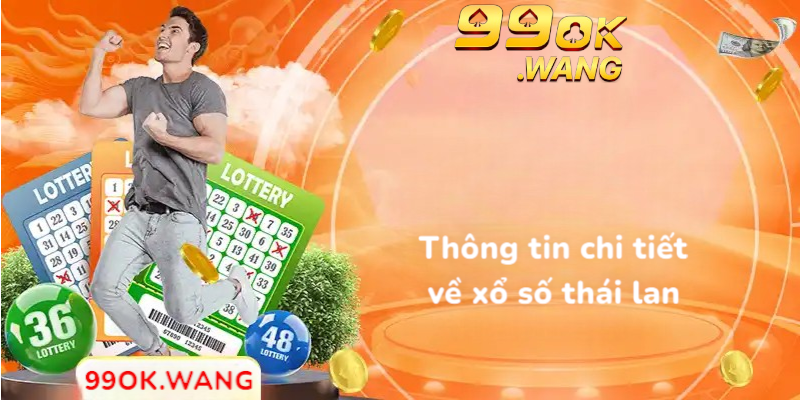 Thông tin chi tiết về xổ số thái lan